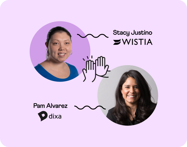 Headshots of Stacy from Wistia & Pam from Dixa